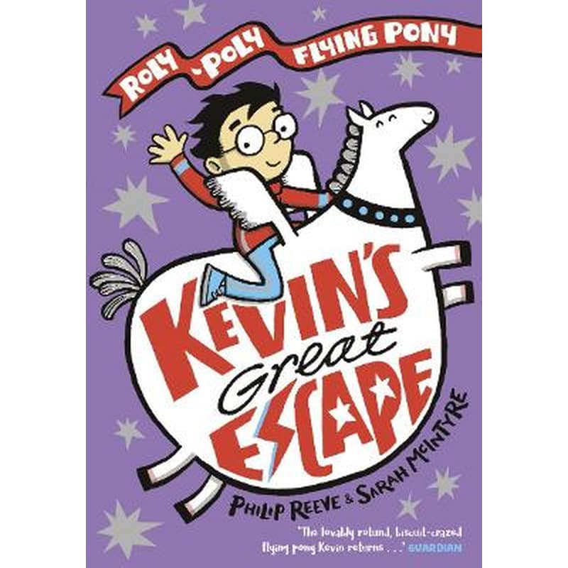Kevins Great Escape: A Roly-Poly Flying Pony Adventure