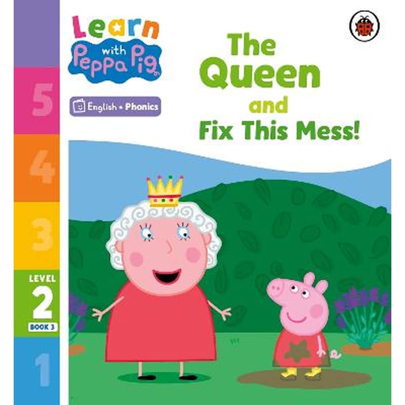 Learn with Peppa Phonics Level 2 Book 3 - The Queen and Fix This Mess! (Phonics Reader)