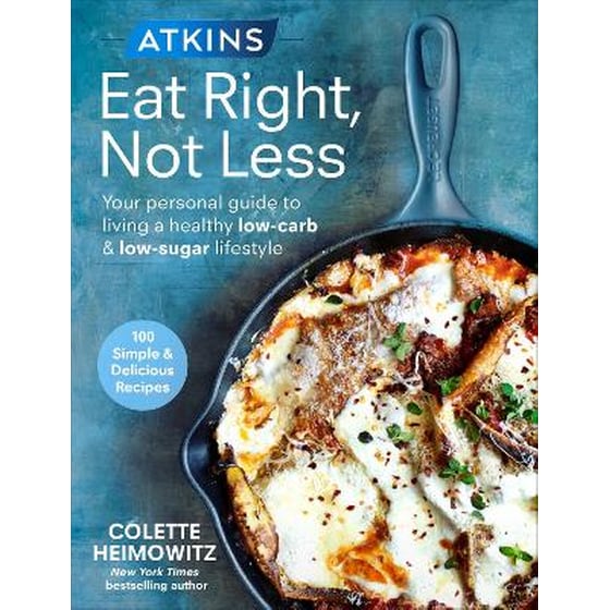 Atkins- Eat Right, Not Less image 0