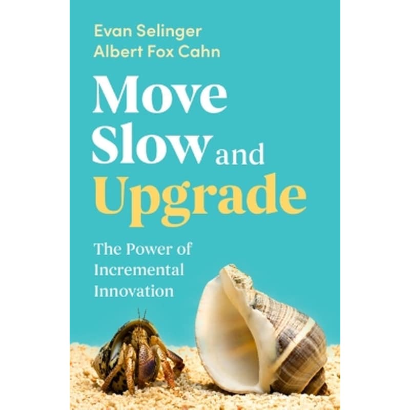Move Slow and Upgrade