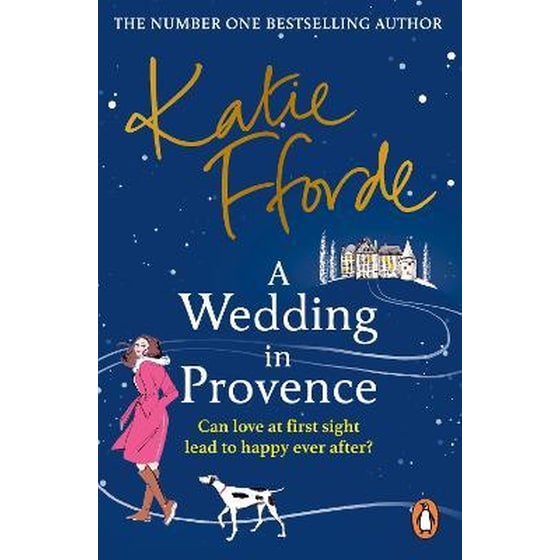 A Wedding in Provence : From the #1 bestselling author of uplifting feel-good fiction image 0
