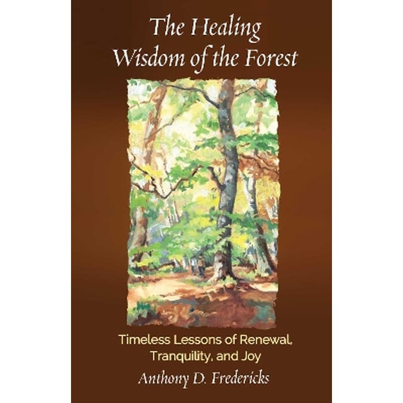 The Healing Wisdom of the Forest