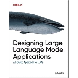 Designing Large Language Model Applications