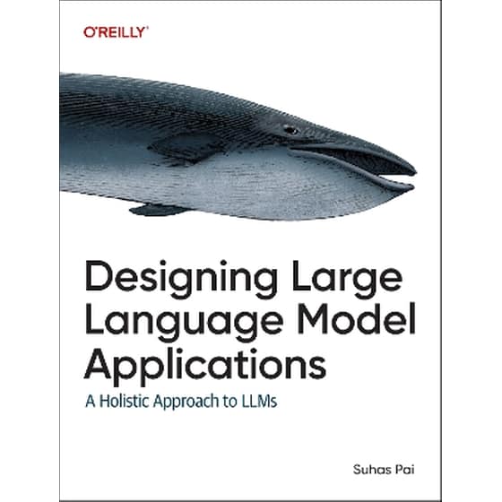 Designing Large Language Model Applications image 0