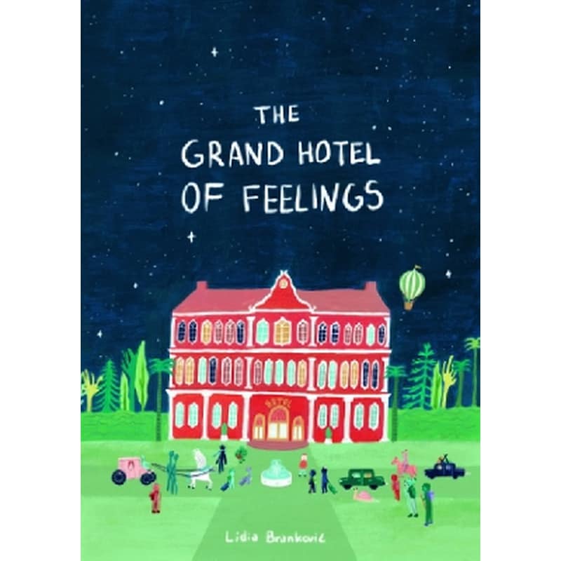 The Grand Hotel of Feelings