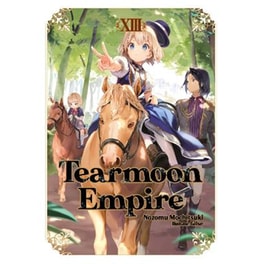 Tearmoon Empire, Vol. 13 (Light Novel)