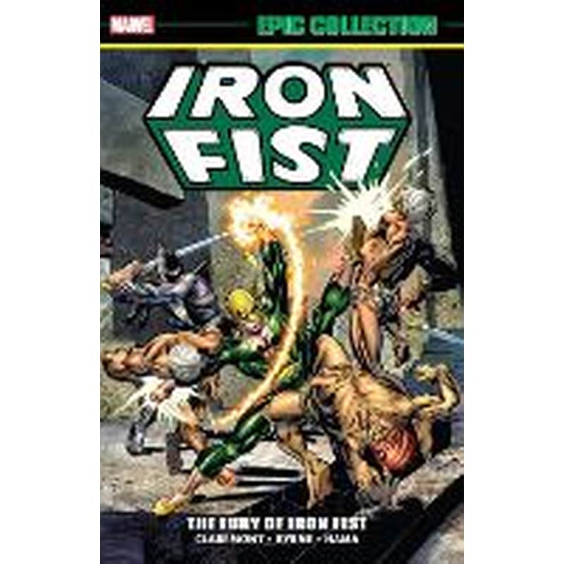 Iron Fist Epic Collection: The Fury Of Iron Fist