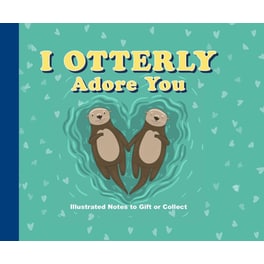 I Otterly Adore You