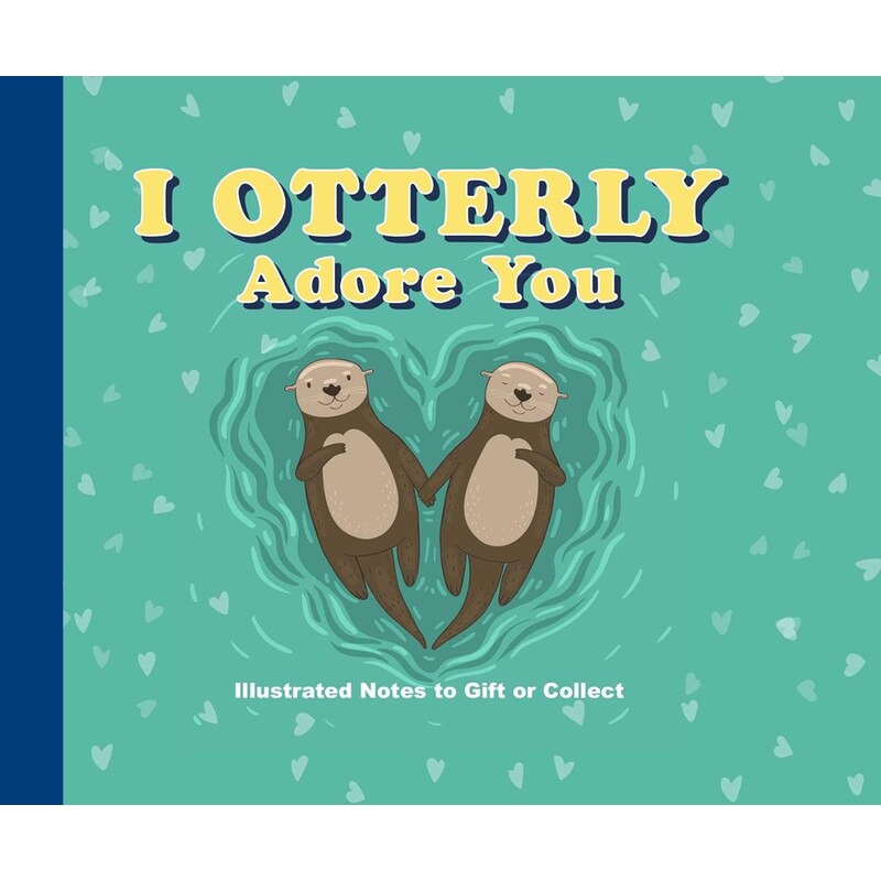 I Otterly Adore You
