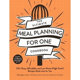 The Ultimate Meal Planning for One Cookbook