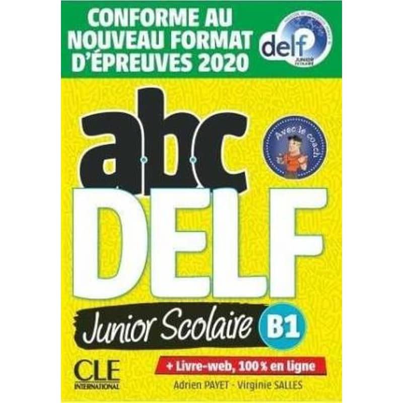 ABC DELF Junior: Livre de leleve B1 + DVD + Livre-web - Epreuves 2020