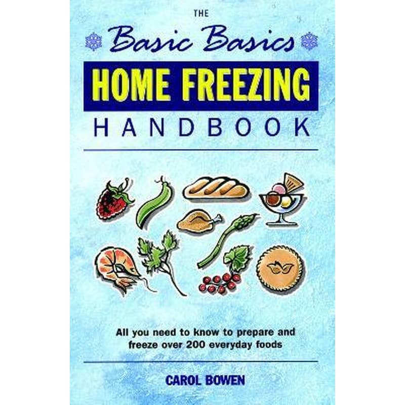 Basics Basics Home Freezing Handbook