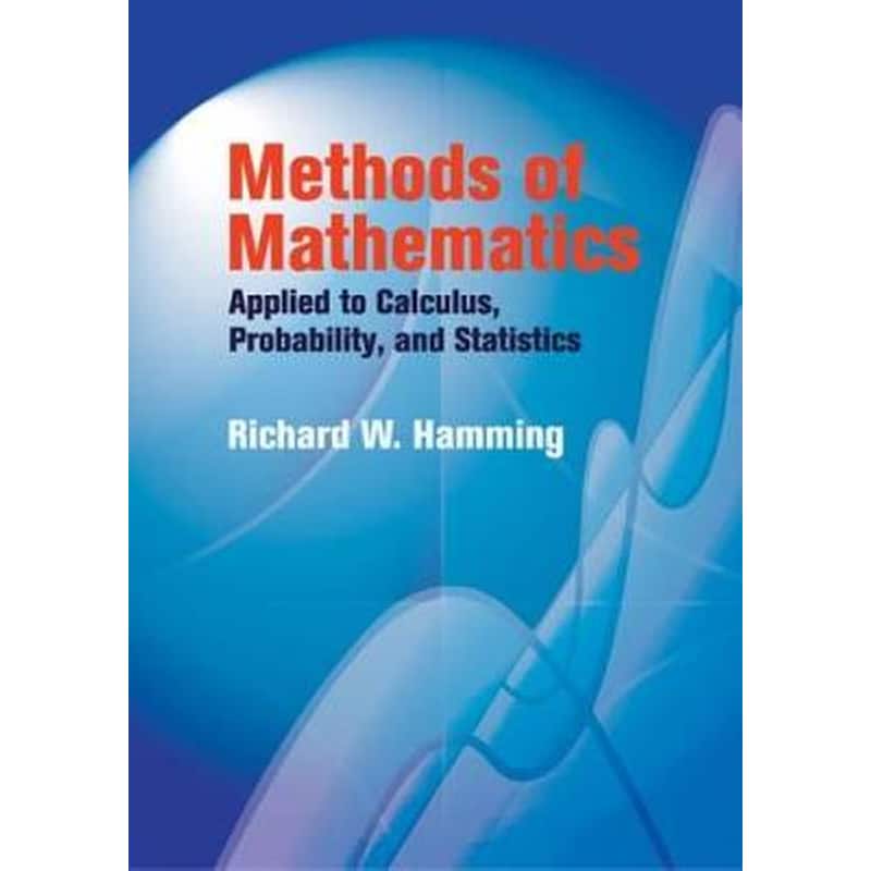 Methods of Mathematics Applied to Calculus, Probability, and Statistics
