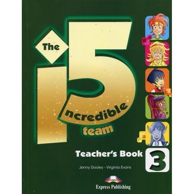 The Incredible 5 Team 3 Teacher s Book