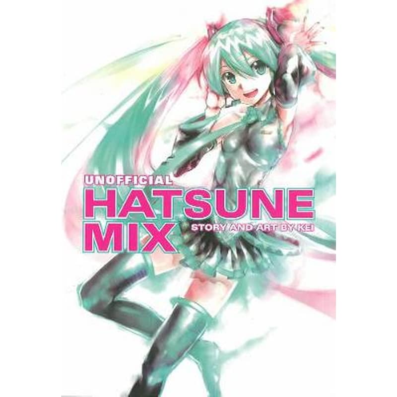 Hatsune Miku- Unofficial Hatsune Mix