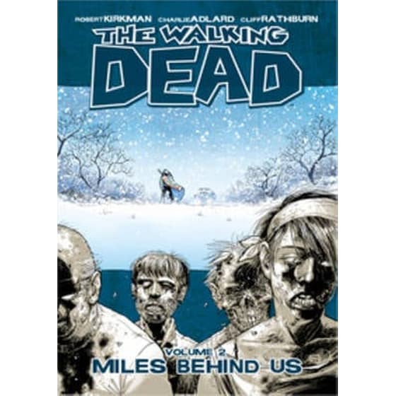 The Walking Dead Volume 2- Miles Behind Us v. 2 Miles Behind Us image 0