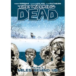 The Walking Dead Volume 2- Miles Behind Us v. 2 Miles Behind Us