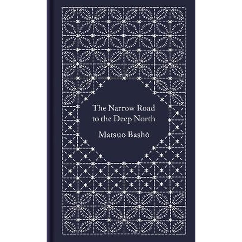 The Narrow Road to the Deep North and Other Travel Sketches