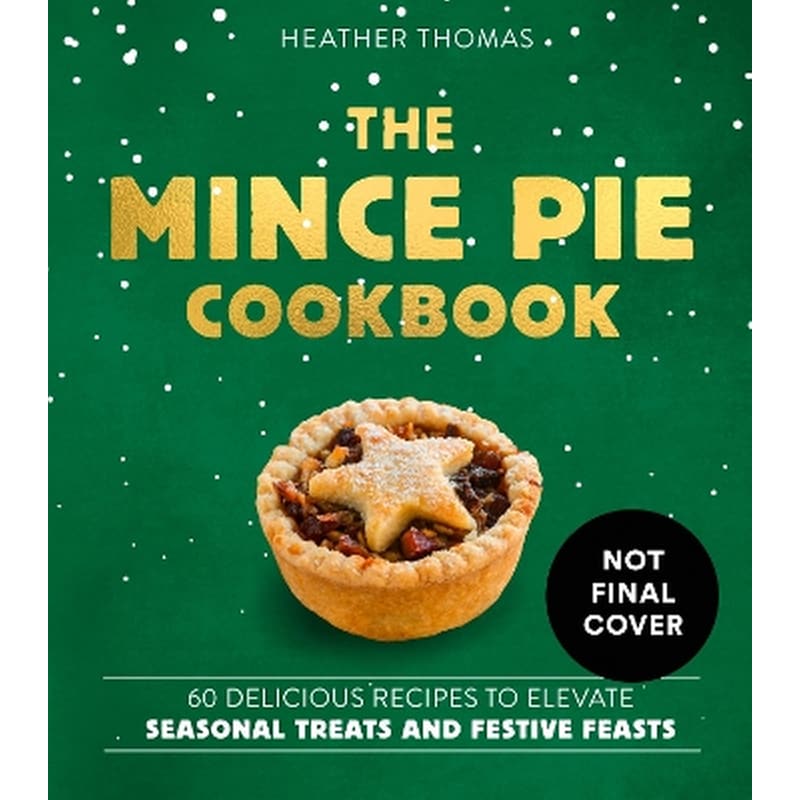 The Mince Pie Cookbook