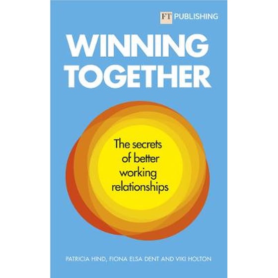 Winning Together: The secrets of better working relationships image 0