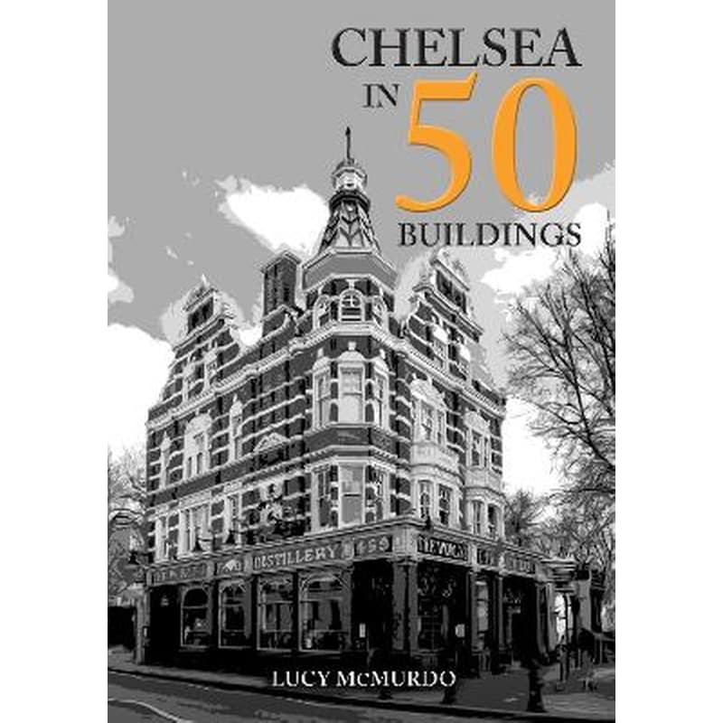 Chelsea in 50 Buildings