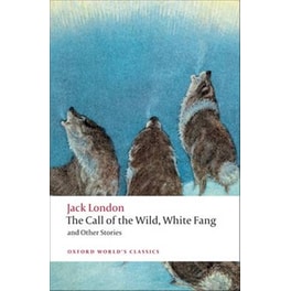 Call of the Wild, White Fang, and Other Stories