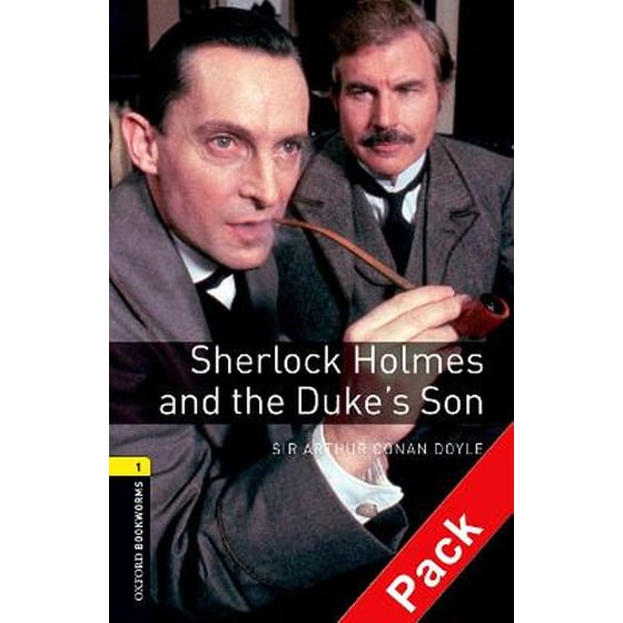 Oxford Bookworms Library: Level 1:: Sherlock Holmes and the Duke's Son audio CD pack image 0