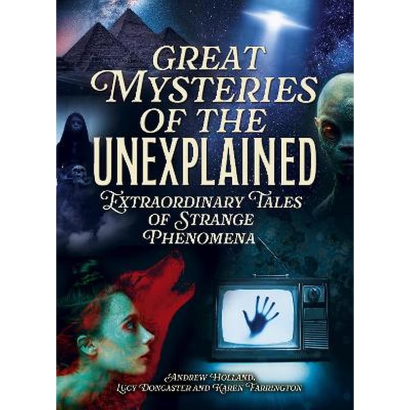 Great Mysteries of the Unexplained