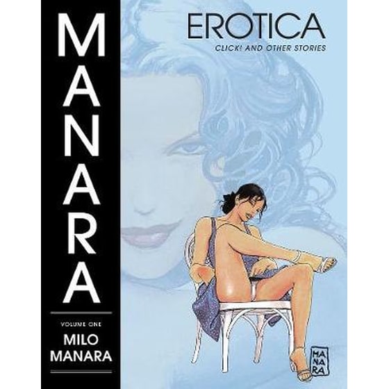 The Manara Erotica Volume 1- Click! And Other Stories Volume 1 Manara Erotica Volume 1- Click! And Other Stories Click! and Other Stories image 0