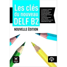 Les cles du nouveau DELF B2 - Livre eleve + mp3 Nouvelle Edition