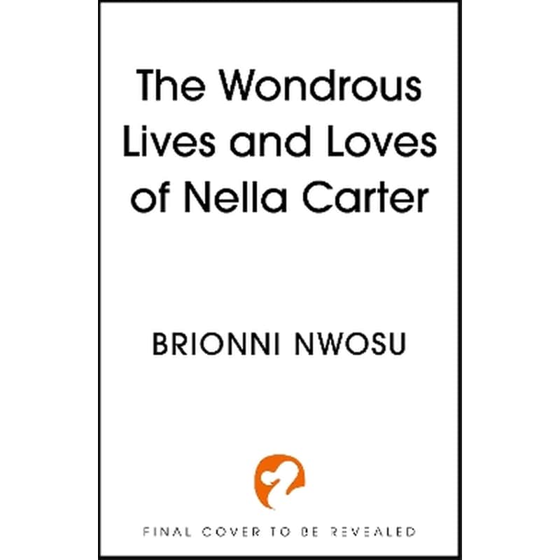 The Wondrous Lives and Loves of Nella Carter