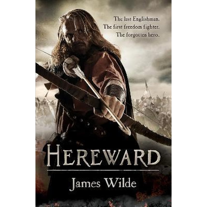 Hereward : (The Hereward Chronicles: book 1)