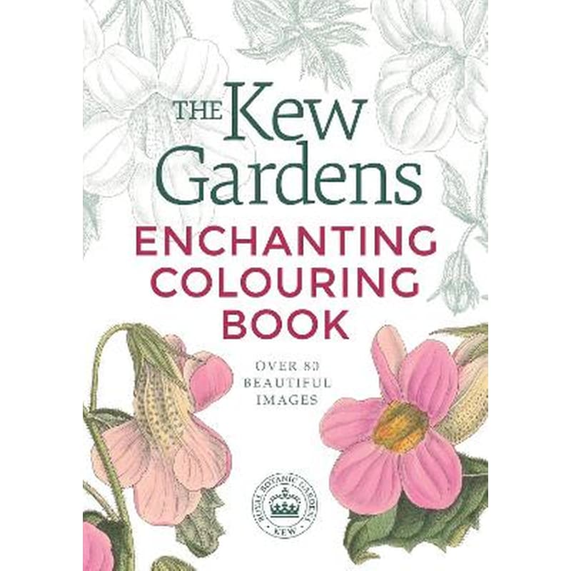 The Kew Gardens Enchanting Flowers Colouring Book