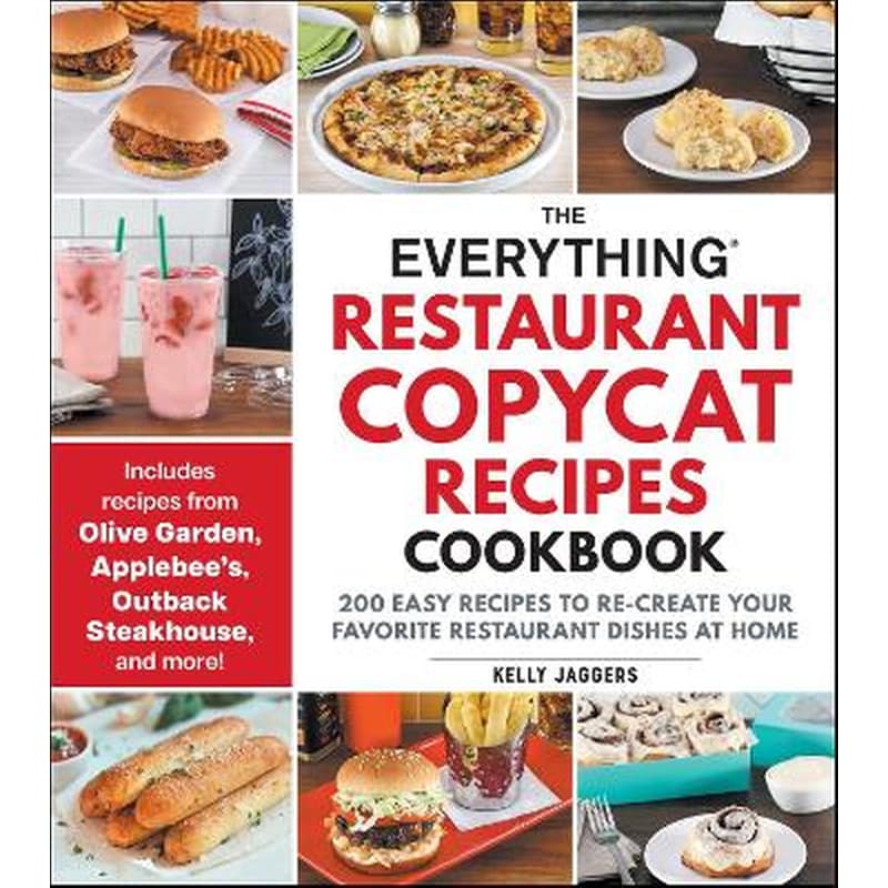 The Everything Restaurant Copycat Recipes Cookbook