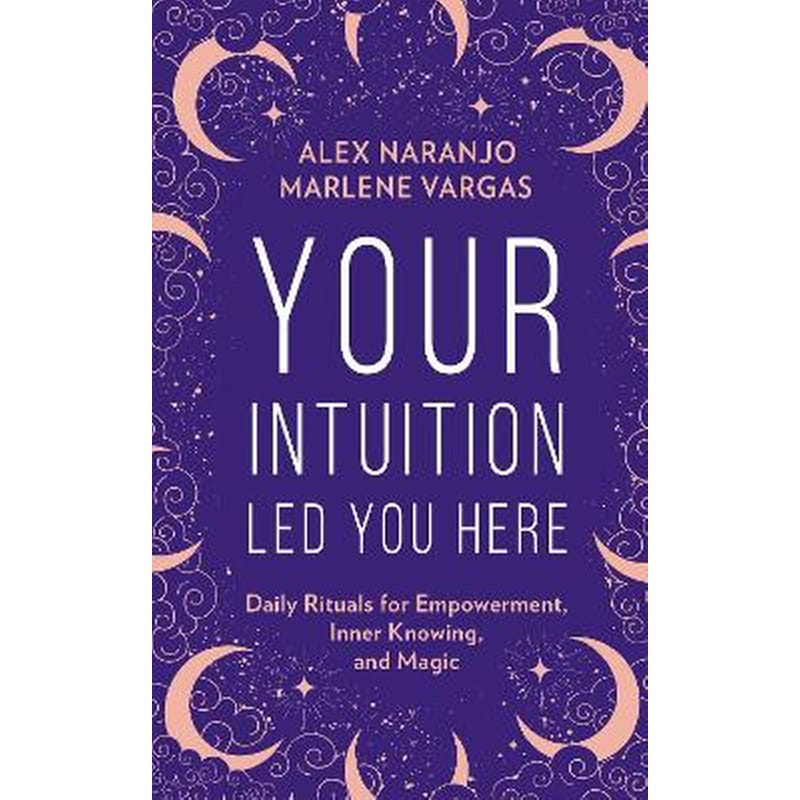 Your Intuition Led You Here