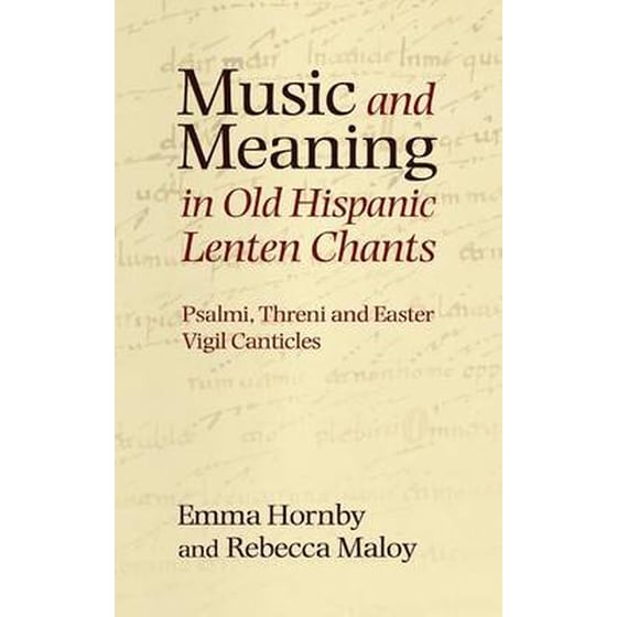 Music and Meaning in Old Hispanic Lenten Chants - Psalmi, Threni and the Easter Vigil Canticles image 0