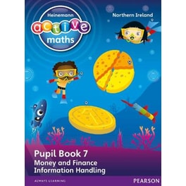 Heinemann Active Maths Northern Ireland - Key Stage 1 - Beyond Number - Pupil book 7 - Money, Finance and Information Handling