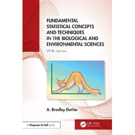 Fundamental Statistical Concepts and Techniques in the Biological and Environmental Sciences