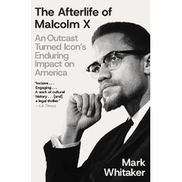 The Afterlife of Malcolm X