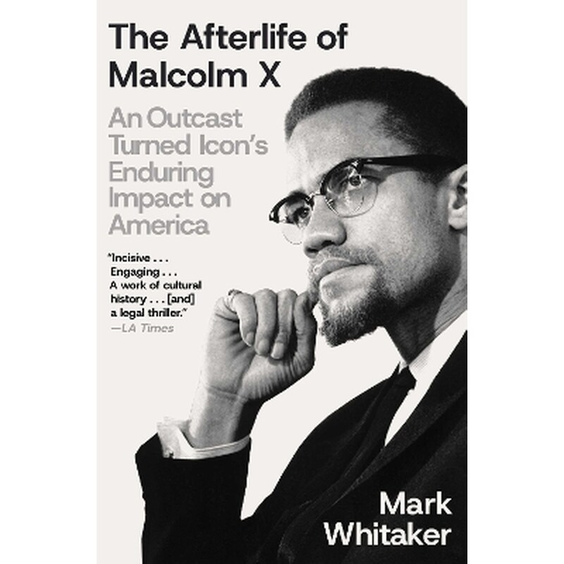 The Afterlife of Malcolm X