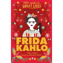 Little Guides to Great Lives: Frida Kahlo