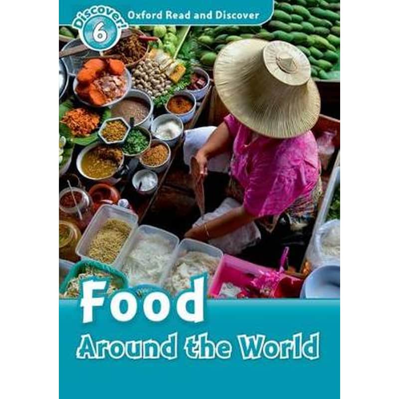 Oxford Read and Discover- Level 6- Food Around the World