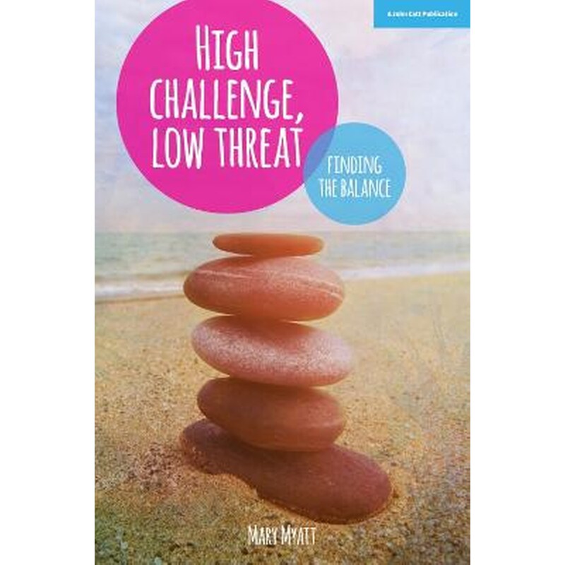 High Challenge, Low Threat: How the Best Leaders Find the Balance