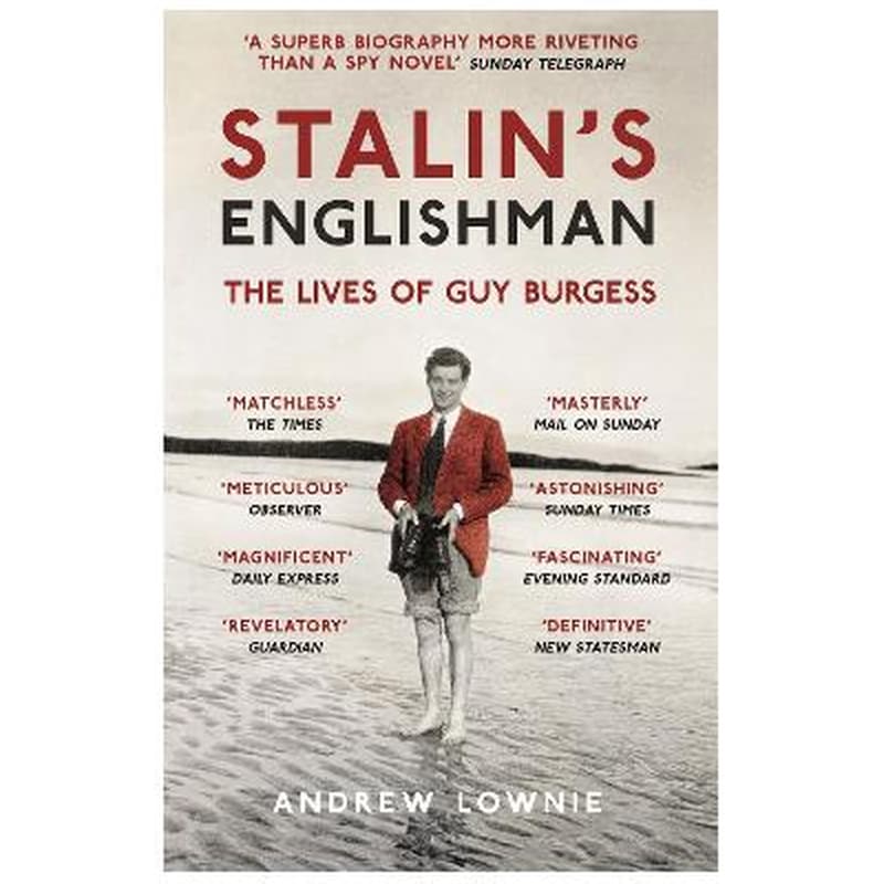 Stalins Englishman: The Lives of Guy Burgess