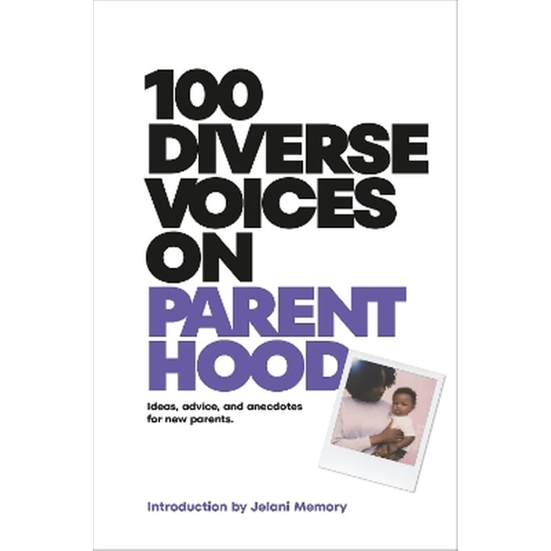 100 Diverse Voices on Parenthood