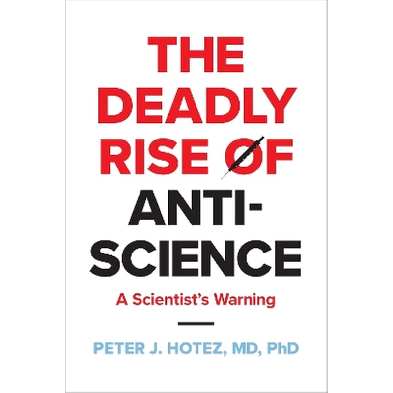 The Deadly Rise of Anti-science