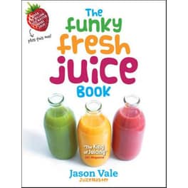 THE FUNKY FRESH JUICE BOOK