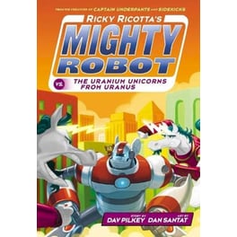 Ricky Ricotta's Mighty Robot vs The Uranium Unicorns from Uranus