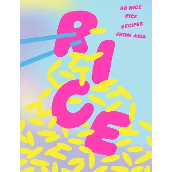 Rice: 80 Nice Rice Recipes from Asia image 0