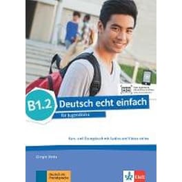 Deutsch echt einfach in Teilbanden: Kurs- und  Ubungsbuch B1.2 mit Audios un